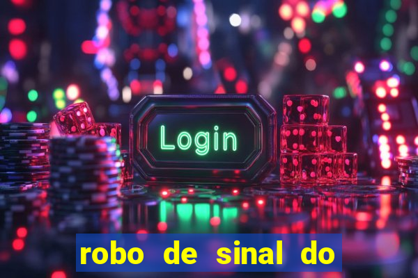 robo de sinal do fortune tiger